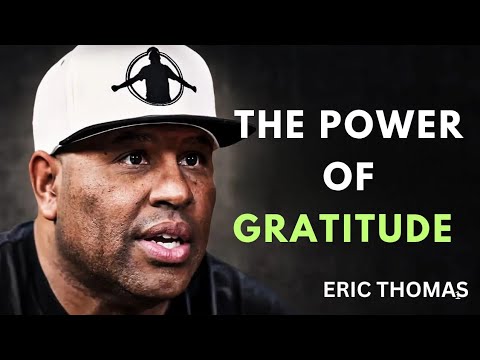 The Power of Gratitude When You Wake Up | Eric Thomas Motivation