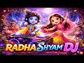 Radha Shyam DJ Krishna Radha Dance Song Janmashtami Special DJ Bhakti