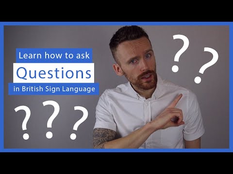 Learn how to ask Questions in BSL