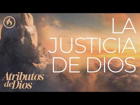 Atributos de Dios: LA JUSTICIA DE DIOS por Rodolfo Garza - Amistad de Monterrey