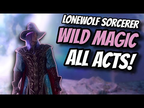 Wild Magic in EVERY ACT as a Lonewolf Sorcerer! - Baldur's Gate 3