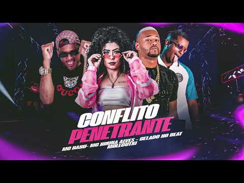 MOLECOTXI - MC BABU - GELADO NO BEAT - BRUNA ALVEZ - CONFLITO PENETRANTE