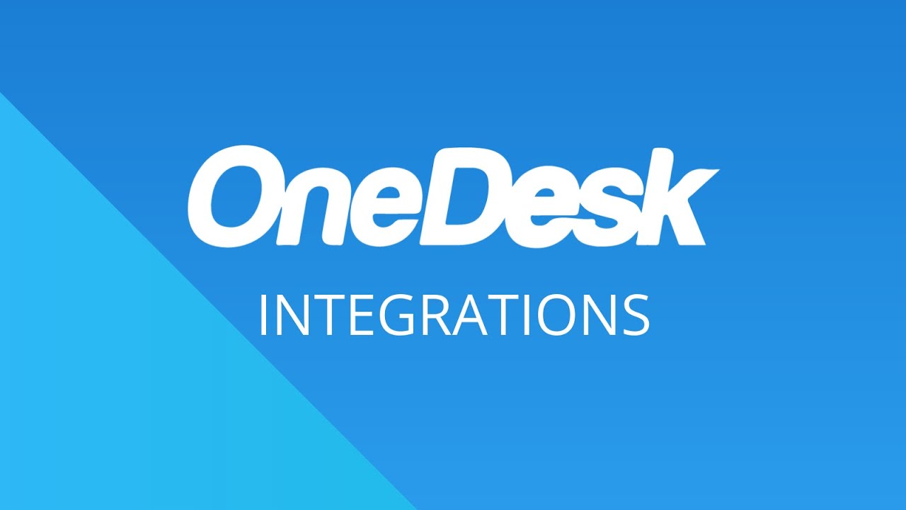 OneDesk - Prise en main : Intégrations