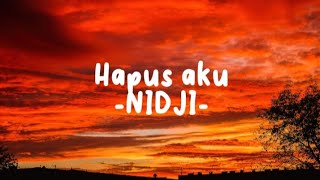 Download lagu Hapus Aku -NIDJI- lirik lagu yakinkan aku tuhan dia bukan milikku mp3 Download lagu Hapus Aku -NIDJI- lirik lagu yakinkan aku tuhan dia bukan milikku mp3