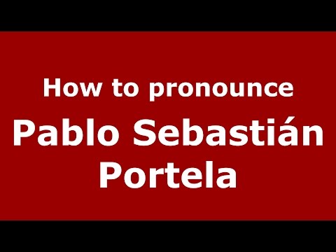 How to pronounce Pablo Sebastián Portela (Spanish/Argentina) - PronounceNames.com