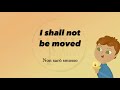 I Shall Not Be Moved - Cedarmont Kids (musica con testo e traduzione per bambini)