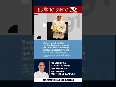 Padeiro do ES é eleito o melhor do mundo com pão que imita panela de barro e torta capixaba