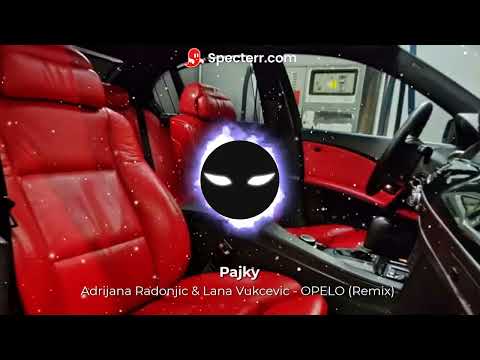 Adrijana Radonjic & Lana Vukcevic - OPELO (Remix)