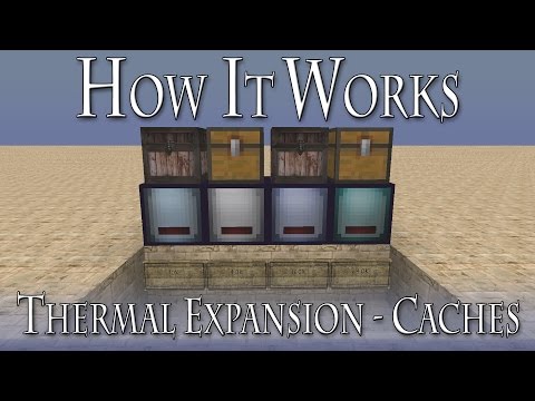 How It Works - Thermal Expansion - Caches - Tutorial