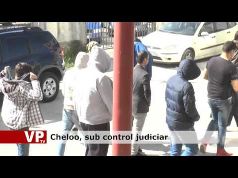 Cheloo, sub control judiciar