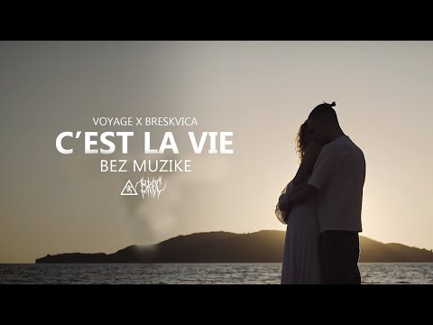 Voyage x Breskvica - C'est La Vie (Official Video) Bez Muzike