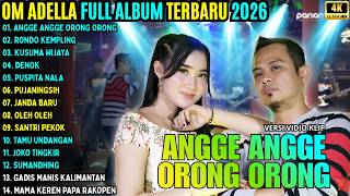 Download lagu ANGGE ANGGE ORONG ORONG - RONDO KEMPLING - KUSUMA WIJAYA || ADELLA FULL ALBUM TERBARU 2026 mp3