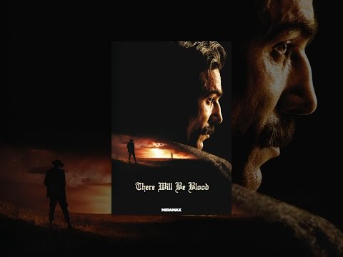 There Will be Blood