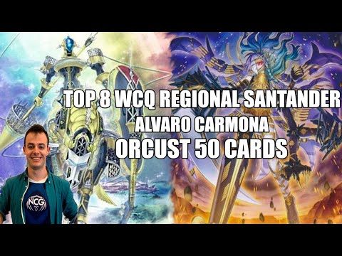 TOP 8 WCQ Regional Santander | Alvaro Carmona (Orcust 50 cards)