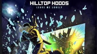Leave Me Lonely-Hilltop Hoods