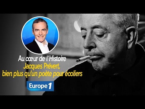 Au cœur de l'histoire: Jacques Prévert, bien plus qu'un poète pour écoliers (Franck Ferrand)