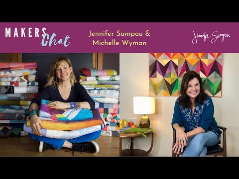 Makers Chat with Jennifer Sampou and Michelle Wyman