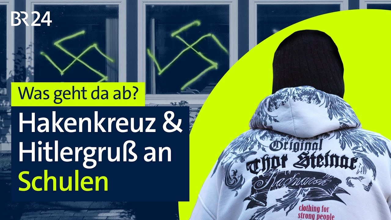 Hakenkreuze, Parolen, Hitlergruß: Schulen im Visier | Die Story | Kontrovers | BR24