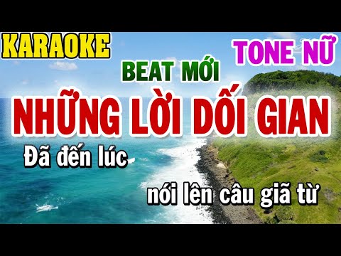 Karaoke Những Lời Dối Gian Tone Nữ Beat Chuẩn | 84