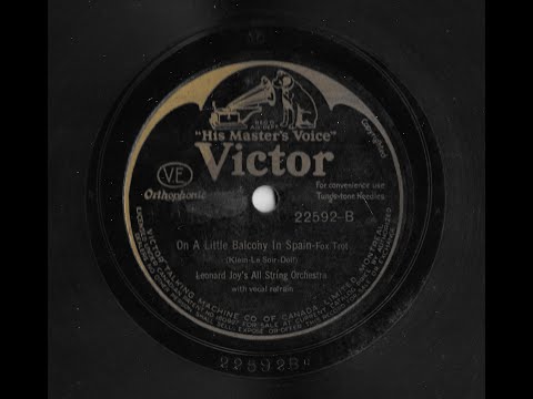 On A Little Balcony In Spain - Leonard Joy's All String Orch (Unknown Vocalist) 1930