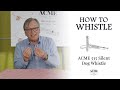 How To Whistle The ACME 535 Silent Dog Whistle