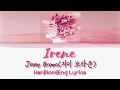 Jimmy Brown(지미 브라운) - Irene 가사 Lyrics [HanRomEng]