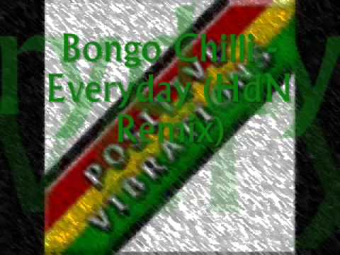 Bongo Chilli - Everyday (HdN Remix)