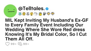 MIL Kept Inviting My Husband's Ex-GF to Every Family Event Including Our Wedding Where She Wore..