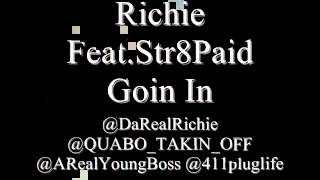 Richie Feat.Str8Paid Goin In [ Prod. Marc Beatmonster ] #L.O.R