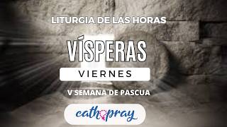 VÍSPERAS DE HOY. VIERNES 8 DE MAYO DE 2026 I V SEMANA DE PASCUA | #cathopray