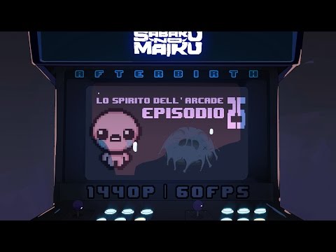 "6!", Lo Spirito dell'Arcade 25 - The Binding of Isaac: Afterbirth