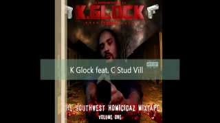 Im Certified - K Glock feat. C Stud Vill & O.G Trigga Duck