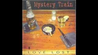 Mystery Train - Love Is Rough Business
