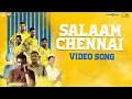 Salaam Chennai Song Official Video Ghibran CSK Greater Chennai Police Think Specials