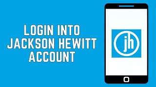 How To Login Into Jackson Hewitt Account 2024 | My Jackson Hewitt Login