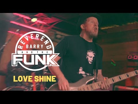 "LoveShine" Official Music Video - Reverend Barry & The Funk