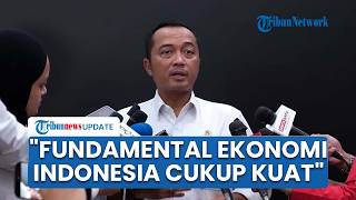 Rupiah Anjlok Tembus Rp 18.000 per Dolar AS, Mensesneg: Fundamental Ekonomi Kita Sesungguhnya Kuat
