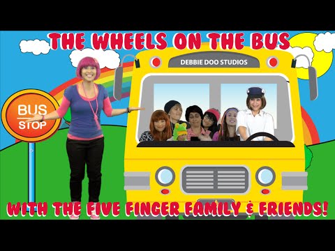The Wheels On The Bus Song  -  Featuring The Five Finger Family and Debbie Doo