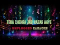 Tu Izazat De Agar - Tujhse Thora Pyar Mein Karlu / Tera Chehra Jab - Unplugged Karaoke with Lyrics