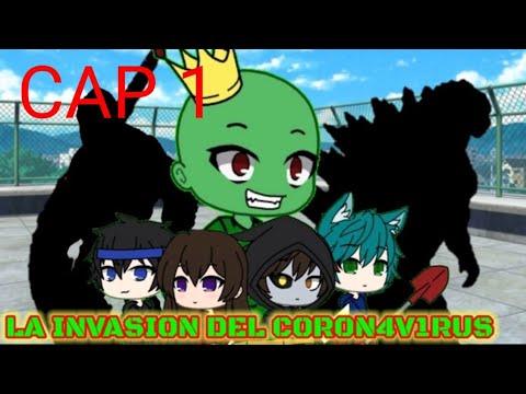 GACHA LIFE:"LA INVASION DEL C0RON4V1RUS" CAPITULO 1(VIDEO RESUVIDO)