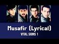 Musafir (Lyrical) - Vital Signs 1
