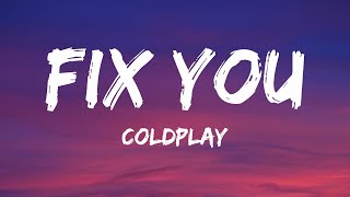 Coldplay - Fix You