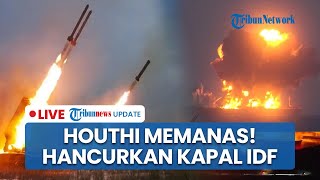 Houthi Kembali Kepung Laut Merah! Kapal Intelejen Israel Remuk Dihantam Rudal Zulfiqar