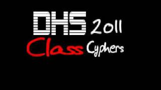 DHS 2011 CLASS CYPHER(HOSTED BY DJ2LOW & DJ Reece)