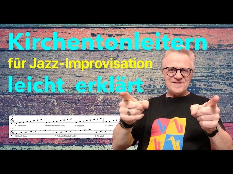 Kirchentonleitern für Jazz Improvisation (Modes) - leicht erklärt (Saxophon Praxis Tipps)