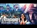Friendship 2024 New English Dubbed Full Movie Latest Action Thriller Arjun Harbhajan Singh