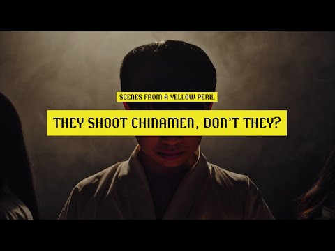 Scenes from a Yellow Peril | They Shoot Chinamen, Don't They?