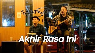 Download lagu SamSonS - Akhir Rasa Ini (Live Cover By Minggu Sore) mp3