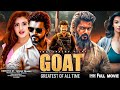 THE GOAT Thalapathy Vijay New Released South Hindi Dubbed Movie 2024 South Action Movie 2024