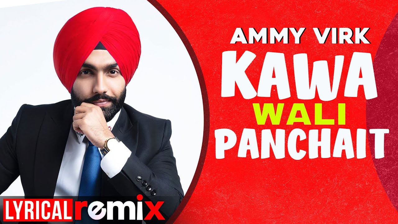 Kawa Wali Panchait (Lyrical Remix) Lyrics - Ammy Virk Kawa Wali Panchait (Lyrical Remix) Lyrics - Ammy Virk